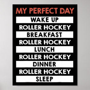 Roller Hockey Mein perfekter Tag Spieler Tagesrout Poster