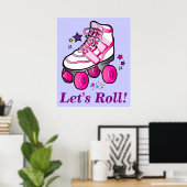 Roller Skate: Lasst uns rollen! Poster (Heimbüro)