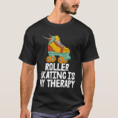Roller Skaten ist meine Therapie Frauen Rolling Sh T-Shirt (Vorderseite)
