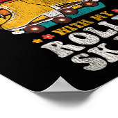 Roller Skaten Sorry, ich kann keine Pläne mit mein Poster (Ecke)