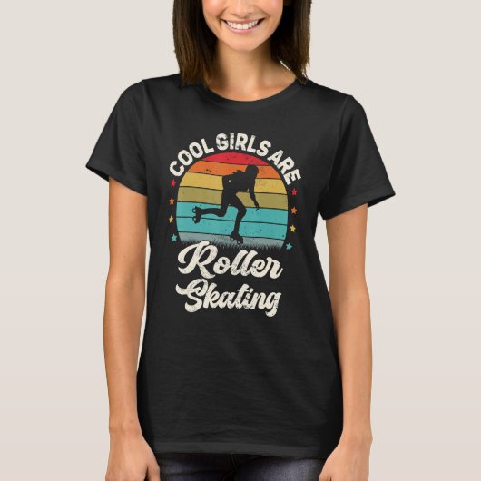 Roller Skater Retro Cool Girls Are Roller Skating T-Shirt (Vorderseite)