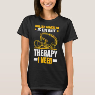Roller Untersetzer ist die einzige Therapie, die i T-Shirt