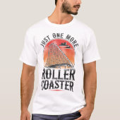 Roller Untersetzer Vergnügungspark nur noch eine R T-Shirt (Vorderseite)