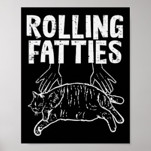 Rollfatties Katze Funny Fat Kitten Männer Frauen K Poster