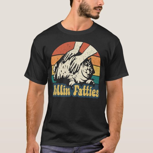 Rollin Fatties Funny cat meme, funny cat lover quo T-Shirt (Vorderseite)
