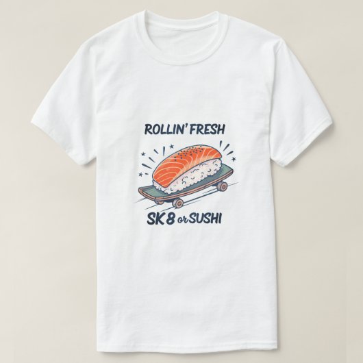 Rollin’ Fresh Sushi Skateboard Funny Graphic T-Shi T-Shirt (Design vorne)