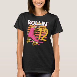 Rollin' in 12 Roller Girl 12. Geburtstagsparty Sk T-Shirt