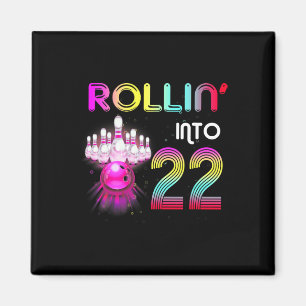 Rollin in 22 Bowling Geburtstagsparty 22. Birthda Magnet