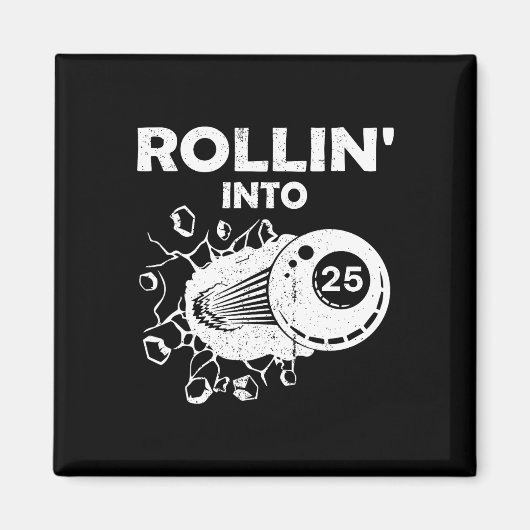 Rollin in 25 Billard 25. Geburtstag Flammenbil Magnet (Vorne)