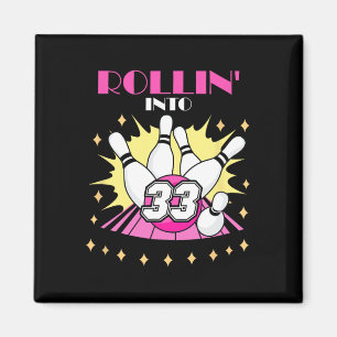 Rollin in 33 Bowling Geburtstagsparty 33. Frau Magnet