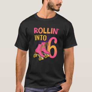 Rollin' in 6 Roller Girl 6. Geburtstagsfeier Skat T-Shirt