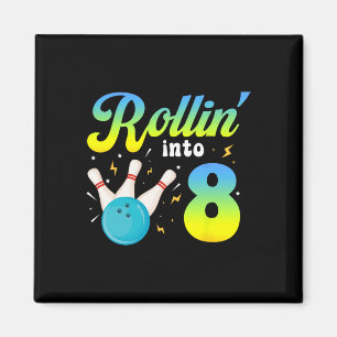 Rollin' in 8 Bowling 8. Party 8 Jahre alt Magnet