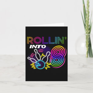 Rollin in 8 Jahre alt Geburtstag Bowling Party 8. Karte