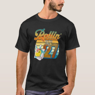 Rollin' in den 27. Geburtstag Bowler 27 Jahre alte T-Shirt