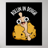 Rollin in Dough Funny Baking Pub Dark BG Poster (Vorne)