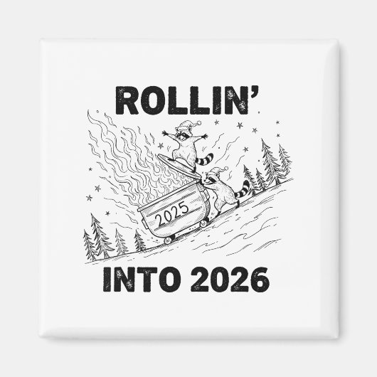 Rollin’ Into 2026 Dumpster Fire New Year Party Fun Magnet (Vorne)