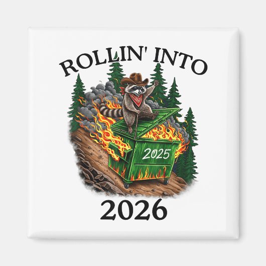 Rollin’ Into 2026 Dumpster Fire New Year Party Fun Magnet (Vorne)