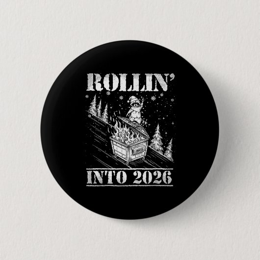 Rollin' Into 2026 Funny Raccoon Dumpster Fire Art Button (Vorderseite)