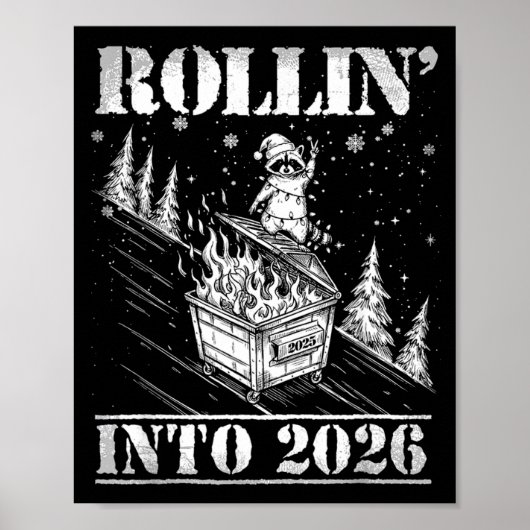 Rollin' Into 2026 Funny Raccoon Dumpster Fire Art Poster (Vorne)