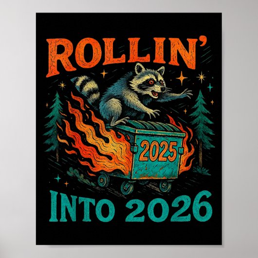 Rollin’ Into 2026 Funny Raccoon Dumpster Fire  Poster (Vorne)