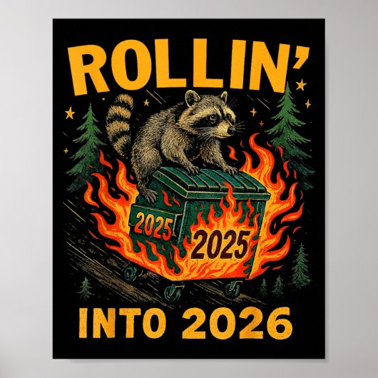Rollin’ Into 2026 Funny Raccoon Dumpster Fire  Poster (Vorne)