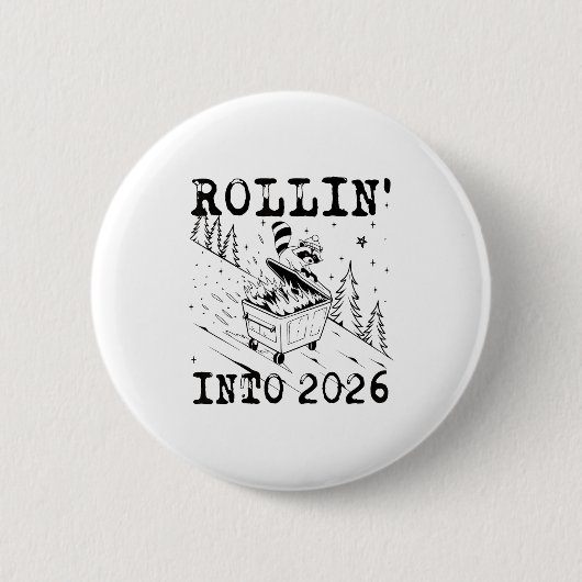 Rollin’ Into 2026 Raccoon Dumpster Fire Funny New  Button (Vorderseite)