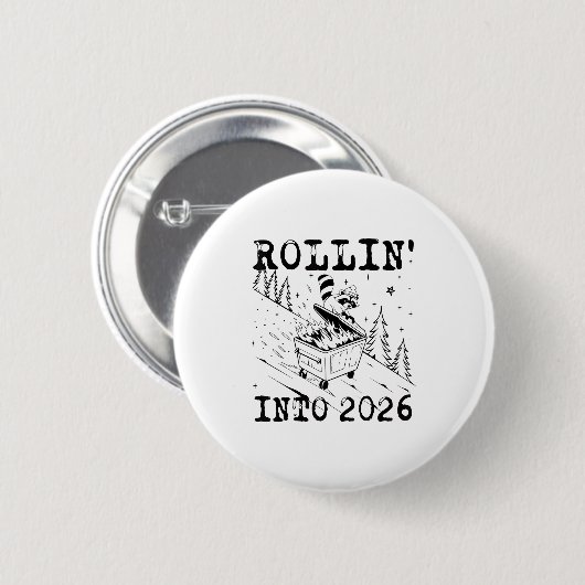 Rollin’ Into 2026 Raccoon Dumpster Fire Funny New  Button (Vorne & Hinten)