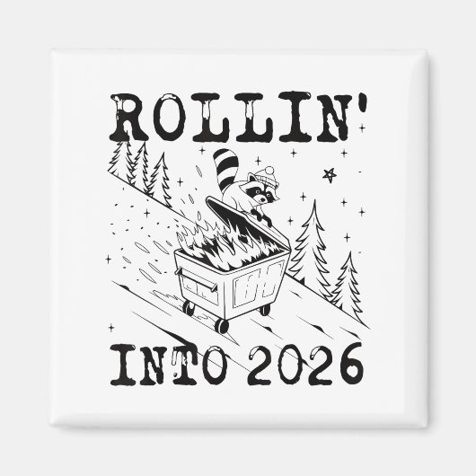 Rollin’ Into 2026 Raccoon Dumpster Fire Funny New  Magnet (Vorne)