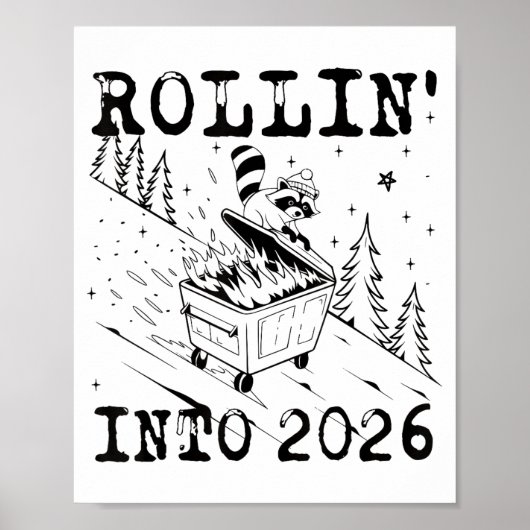 Rollin’ Into 2026 Raccoon Dumpster Fire Funny New  Poster (Vorne)