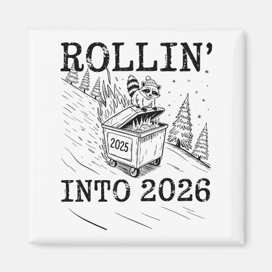 Rollin’ Into 2026 Raccoon Dumpster Fire New Year M Magnet (Vorne)