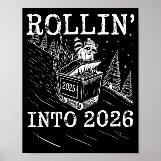 Rollin’ Into 2026 Raccoon Dumpster Fire New Year M Poster (Vorne)