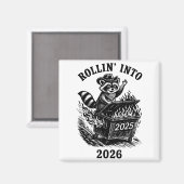 Rollin Into 2026 Raccoon Funny Dumpster Fire 2025 Magnet (Vorderseite/Rückseite)