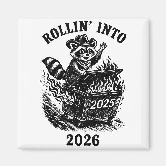 Rollin Into 2026 Raccoon Funny Dumpster Fire 2025 Magnet (Vorne)