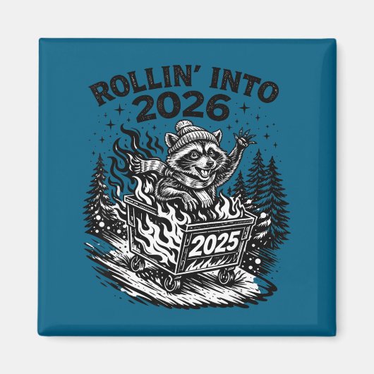 Rollin Into 2026 Raccoon Funny Dumpster Fire 2025 Magnet (Vorne)