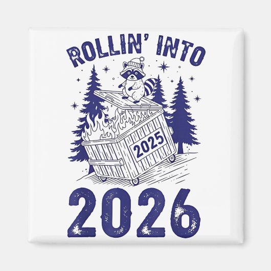 Rollin Into 2026 Raccoon Funny Dumpster Fire 2025  Magnet (Vorne)