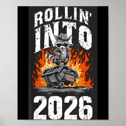 Rollin Into 2026 Raccoon Funny Dumpster Fire 2025 Poster (Vorne)