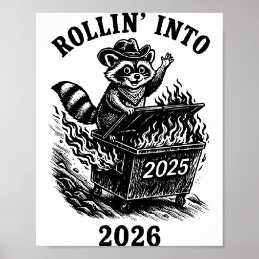 Rollin Into 2026 Raccoon Funny Dumpster Fire 2025 Poster (Vorne)