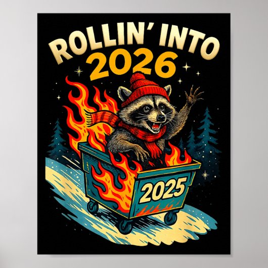 Rollin Into 2026 Raccoon Funny Dumpster Fire 2025 Poster (Vorne)