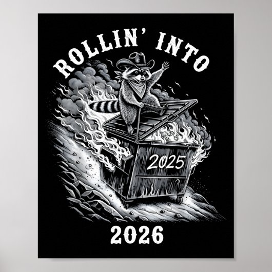 Rollin Into 2026 Raccoon Funny Dumpster Fire 2025  Poster (Vorne)