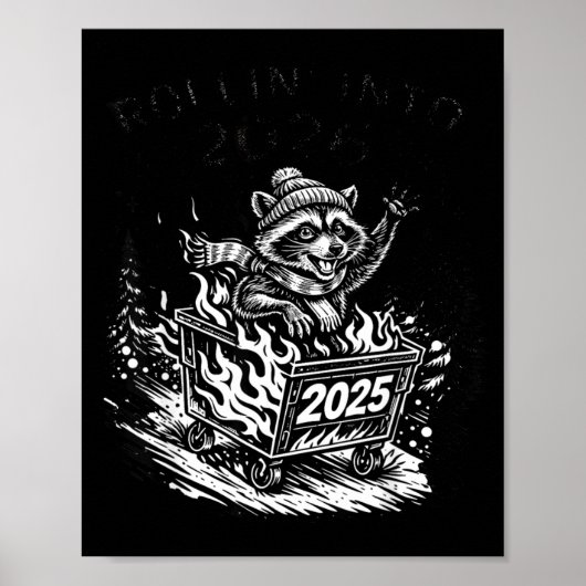 Rollin Into 2026 Raccoon Funny Dumpster Fire 2025 Poster (Vorne)
