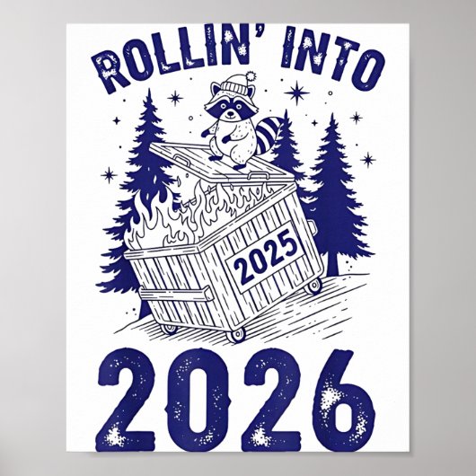 Rollin Into 2026 Raccoon Funny Dumpster Fire 2025 Poster (Vorne)