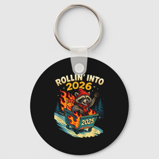 Rollin Into 2026 Raccoon Funny Dumpster Fire 2025 Schlüsselanhänger (Vorderseite)