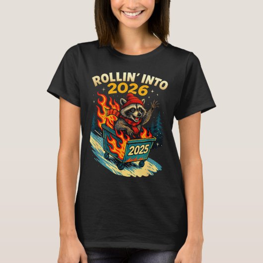 Rollin Into 2026 Raccoon Funny Dumpster Fire 2025  T-Shirt (Vorderseite)