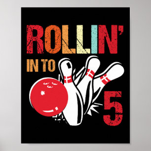 Rollin Into 5 Bowling Geburtstagsparty 5. Geburtst Poster