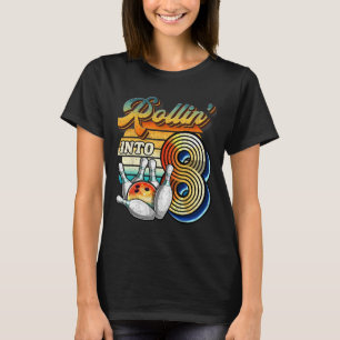 Rollin Into 8 Bowling Geburtstagsfeier 8. Geburtst T-Shirt