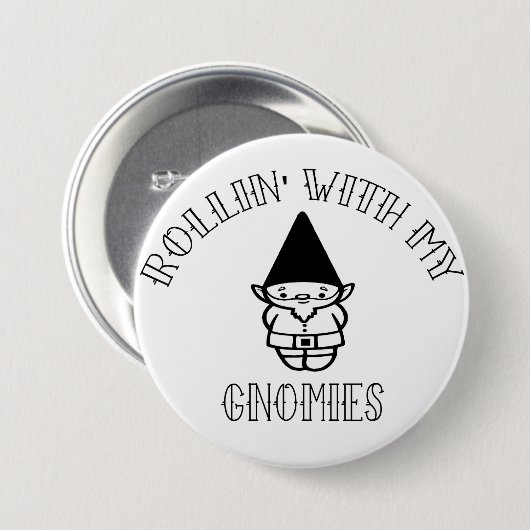 Rollin mit meinem Gnomies Button (Vorne & Hinten)