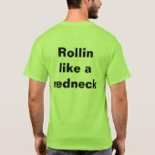 Rollin mögen einen Rednecken T-Shirt (Rückseite)