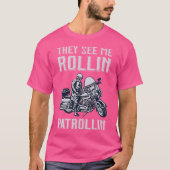Rollin Patrollin Police and Motorrad Polizist T-Shirt (Vorderseite)
