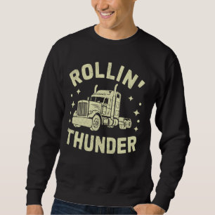 Rollin Thunder Semi Truck Sweatshirt