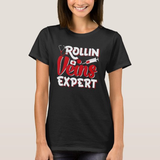Rollin Veins Experte Phlebotomiker Phlebotomie T-Shirt (Vorderseite)